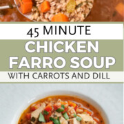 A bowl and a ladle of hearty chicken farro soup with carrots and dill, shown with a text overlay highlighting the flavorful dish and its quick 45-minute preparation time.